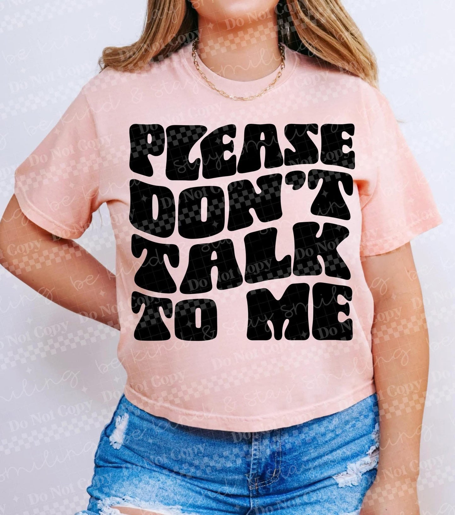 Please don’t talk to me