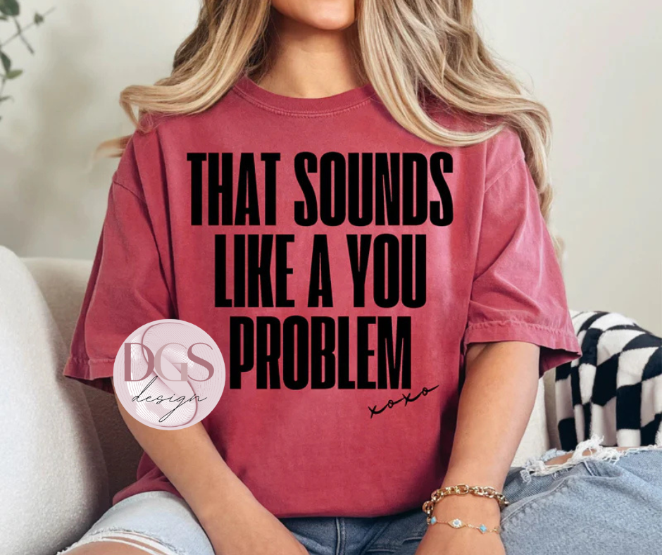 Its a YOU problem