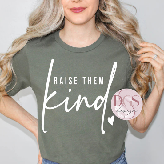 Raise them kind